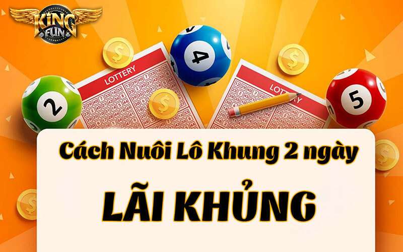 Bật mí kinh nghiệm nuôi lô khung đạt hiệu quả cao